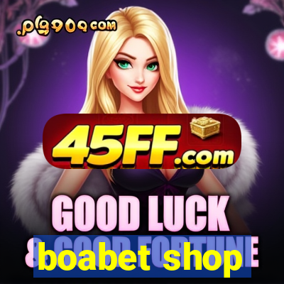 boabet shop